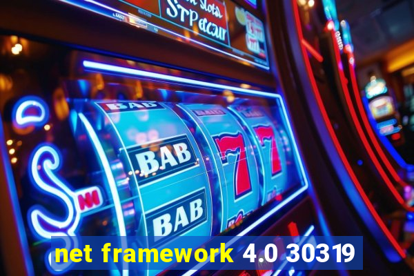 net framework 4.0 30319